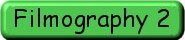 Filmography 2
